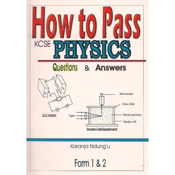 How to Pass KCSE Physics F1&2